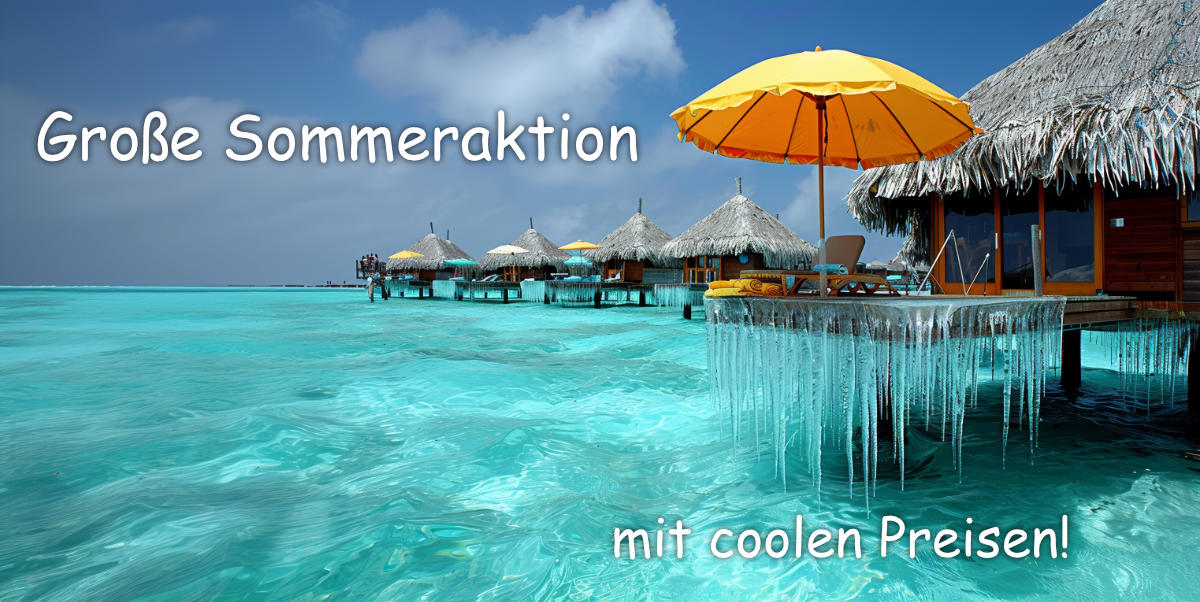 Große Sommeraktion mit coolen Preisen!